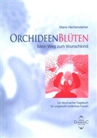 Maria Hechensteiner - Orchideenblüten - Mein Weg zum Wunschkind