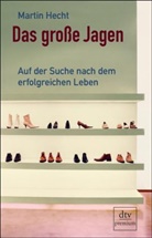 Martin Hecht - Das große Jagen