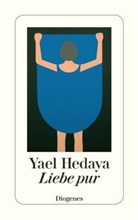 Yael Hedaya - Liebe pur
