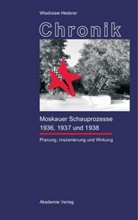 Wladislaw Hedeler - Chronik der Moskauer Schauprozesse 1936, 1937 und 1938