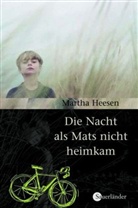 Martha Heesen - Die Nacht, als Mats nicht heimkam