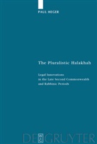 Paul Heger - The Pluralistic Halakhah
