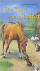 Ingeborg Heidrich - Die Tiere vom Seehof