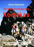 Günter Heimhilcher - Die große Durchquerung Korsikas