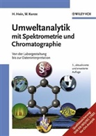 Huber Hein, Hubert Hein, Wolfgang Kunze - Umweltanalytik mit Spektrometrie und Chromatographie