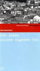 Veit Heinichen - Gib jedem seinen eigenen Tod