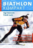Sigi Heinrich, Frank Luck - Biathlon kompakt