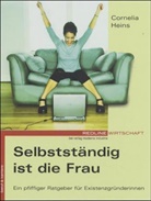 Cornelia Heins - Selbstständig ist die Frau