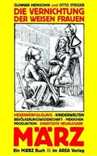 Gunnar Heinsohn, Otto Steiger - Die Vernichtung der weisen Frauen