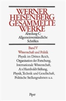 Werner Heisenberg, Werne Heisenberg, Werner Heisenberg - Gesammelte Werke, 5 Bde. - 5: Wissenschaft und Politik
