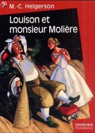 Marie-Christine Helgerson - Louison et monsieur Molière