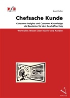 Kurt Heller - Chefsache Kunde