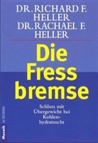 Rachael F. Heller, Richard F. Heller - Die Fressbremse