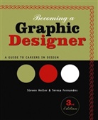 Teresa Fernandes, Steven Heller - Becoming a Graphic Designer