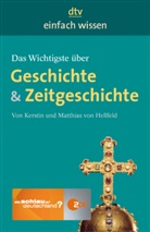 Kerstin von Hellfeld, Matthias von Hellfeld, Olaf Benzinger - Das Wichtigste über Geschichte & Zeitgeschichte