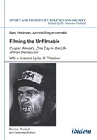 Hellma, Be Hellman, Ben Hellman, Ben Rogachevskii Hellman, Ben Rogachevskii Andrei Hellman, Rogachevskii... - Filming the Unfilmable