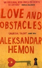 Aleksandar Hemon - Love and Obstacles