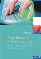 Karl W. Henke, Karl Wilhelm Henke - Tastschreiben / Textverarbeitung, Vom ersten Anschlag zum Serienbrief