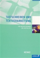 Karl W. Henke, Karl Wilhelm Henke - Tastschreiben und Textverarbeitung für Arzthelferinnen und Arzthelfer
