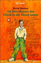 Kevin Henkes - Als Ben Hunter das Glück in die Hand nahm