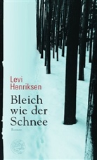 Levi Henriksen - Bleich wie der Schnee