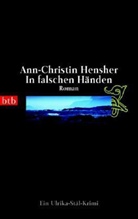Ann-Christin Hensher - In falschen Händen