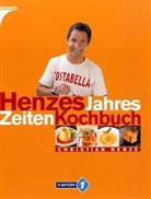 Christian Henze - Henzes Jahreszeiten-Kochbuch