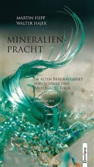 Walter Hajek, Martin Hepp - Mineralienpracht im alten Bergbaugebiet von Schwaz und Brixlegg in Tirol