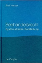 Rolf Herber - Seehandelsrecht