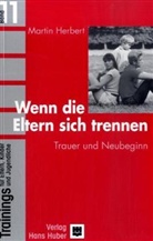 Martin Herbert - Wenn die Eltern sich trennen