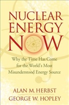 Alan M. Herbst, Alan M. Hopley Herbst, George W. Hopley - Nuclear Energy Now