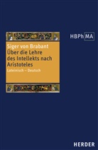 Siger von Brabant, Siger von Brabant, Siger von Brabant, Sigerus de Brabantia, Alexander Fidora, Matthias Lutz-Bachmann... - Herders Bibliothek der Philosophie des Mittelalters (HBPhMA) - 12: Herders Bibliothek der Philosophie des Mittelalters 1. Serie. Quaestiones in tertium De anima