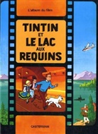 Herge, Hergé - Les Aventures de Tintin: Tintin et le Lac aux requins