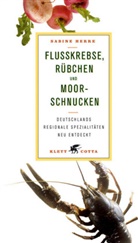 Sabine Herre - Flußkrebse, Rübchen und Moorschnucken