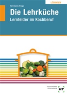 Wolfgang Hecker, F Jürgen Herrmann, F. JÃŒrgen Herrmann, F. Jürgen Herrmann, Dieter Nothnagel - Lösungen Die Lehrküche