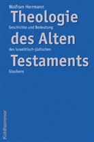 Wolfgang Herrmann, Wolfram Herrmann - Theologie des Alten Testaments