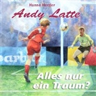 Hanno Herzler - Andy Latte, Audio-CDs - Nr.1: Andy Latte - Nur ein Traum, 1 Audio-CD (Audiolibro)