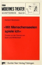 Herbert Herzmann - Mit Menschenseelen spiele ich