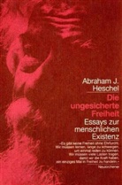 Abraham J. Heschel - Die ungesicherte Freiheit
