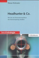 Jürgen Hesse, Hans Chr. Schrader, Hans Christian Schrader, Hans-Christian Schrader - Headhunter & Co.
