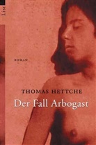 Thomas Hettche - Der Fall Arbogast