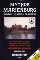 Gerhard H. von der Heyden - Mythos Marienburg - Symbol unseres Glaubens