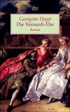 Georgette Heyer - Die Vernunft-Ehe
