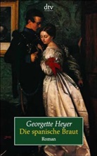 Georgette Heyer - Die spanische Braut