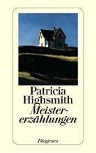 Patricia Highsmith - Meistererzählungen