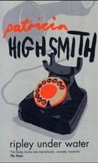 Patricia Highsmith - Ripley Under Water