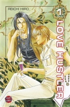 Reiichi Hiiro - Love Hustler. Bd.1