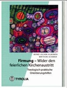 Bernd Hilberath, Bernd J Hilberath, Bernd J. Hilberath, Matthias Scharer - Firmung, Wider den feierlichen Kirchenaustritt