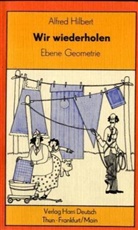 Alfred Hilbert - Wir wiederholen - 7: Ebene Geometrie