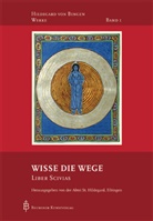 Hildegard von Bingen, Eibingen Abtei St. Hildegard, Mechthild Heieck, Abte St  Hildegard  Eibingen, Abte St Hildegard Eibingen, Abtei St Hildegard Eibingen... - Werke - 1: Wisse die Wege